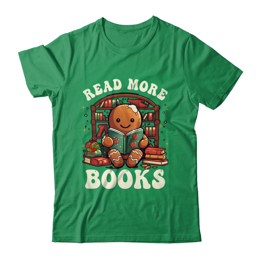 Christmas Teacher Gingerbread Read More Books Funny Women Shirt & Sweatshirt | siriusteestore