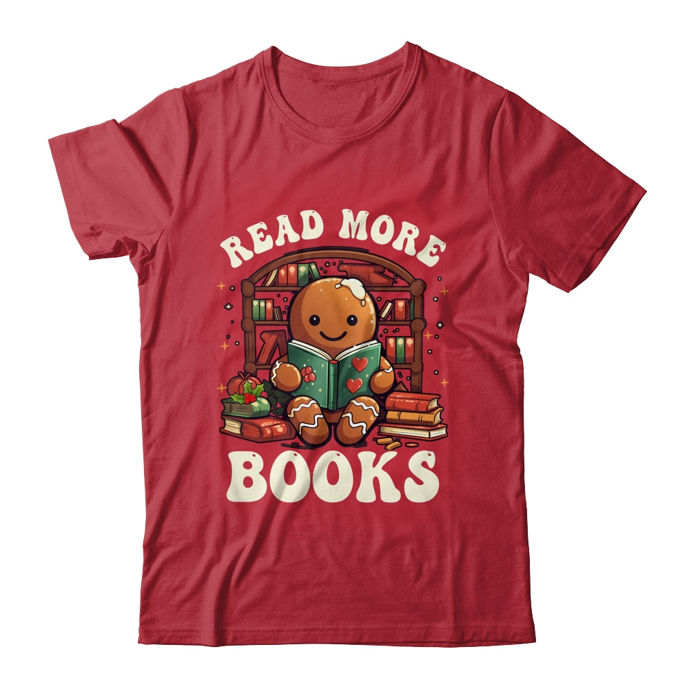 Christmas Teacher Gingerbread Read More Books Funny Women Shirt & Sweatshirt | siriusteestore