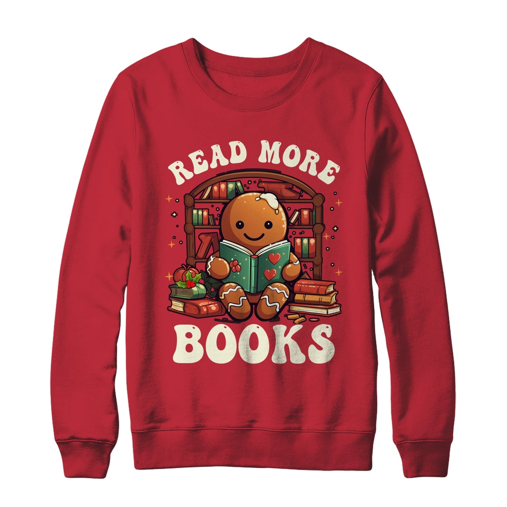 Christmas Teacher Gingerbread Read More Books Funny Women Shirt & Sweatshirt | siriusteestore