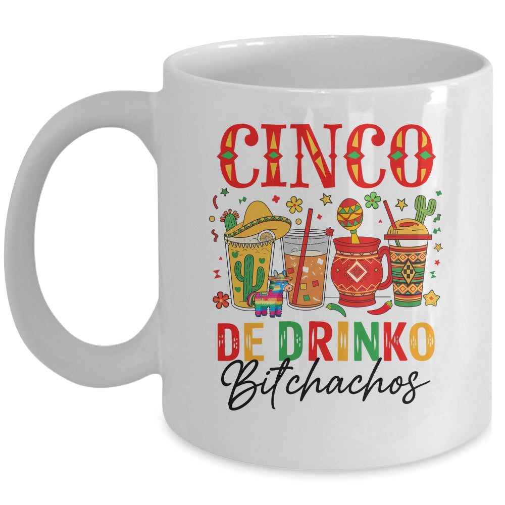 Cinco De Drinko Bitchachos Cinco De Mayo Men Women Drinking Mug | siriusteestore