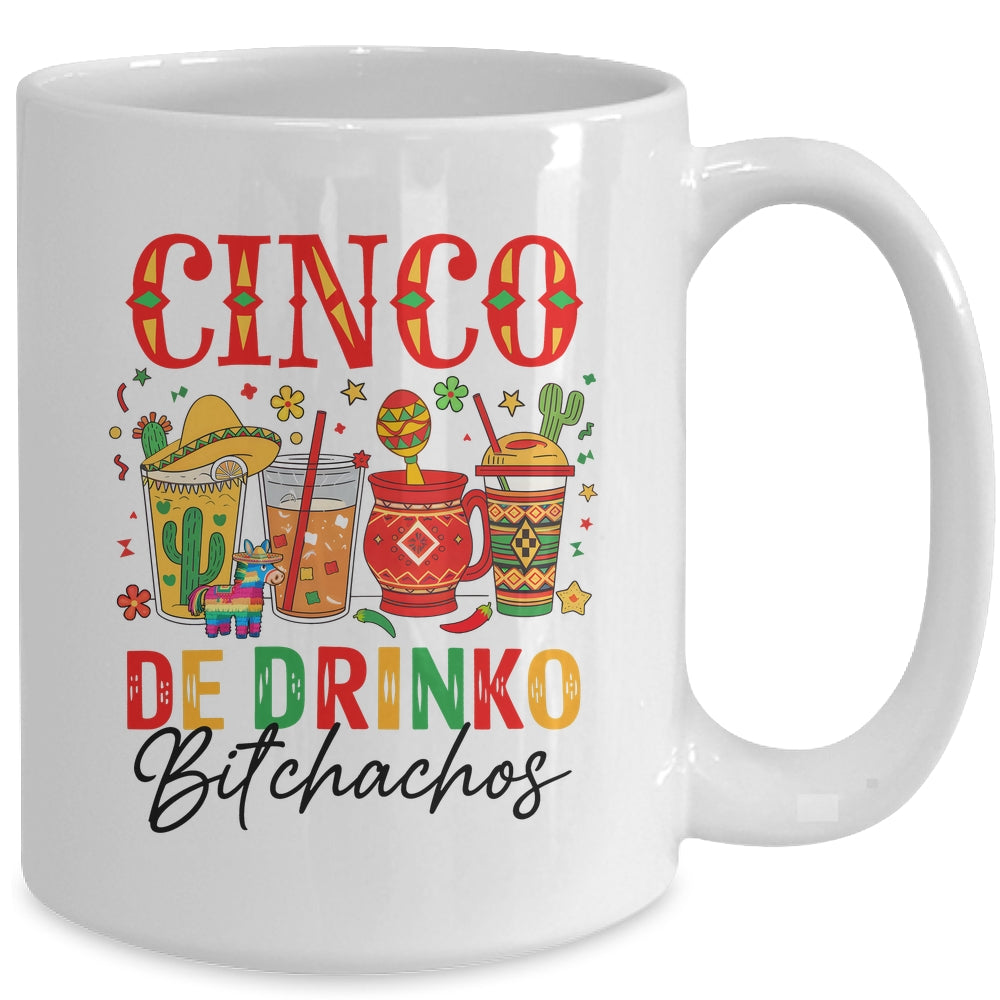 Cinco De Drinko Bitchachos Cinco De Mayo Men Women Drinking Mug | siriusteestore