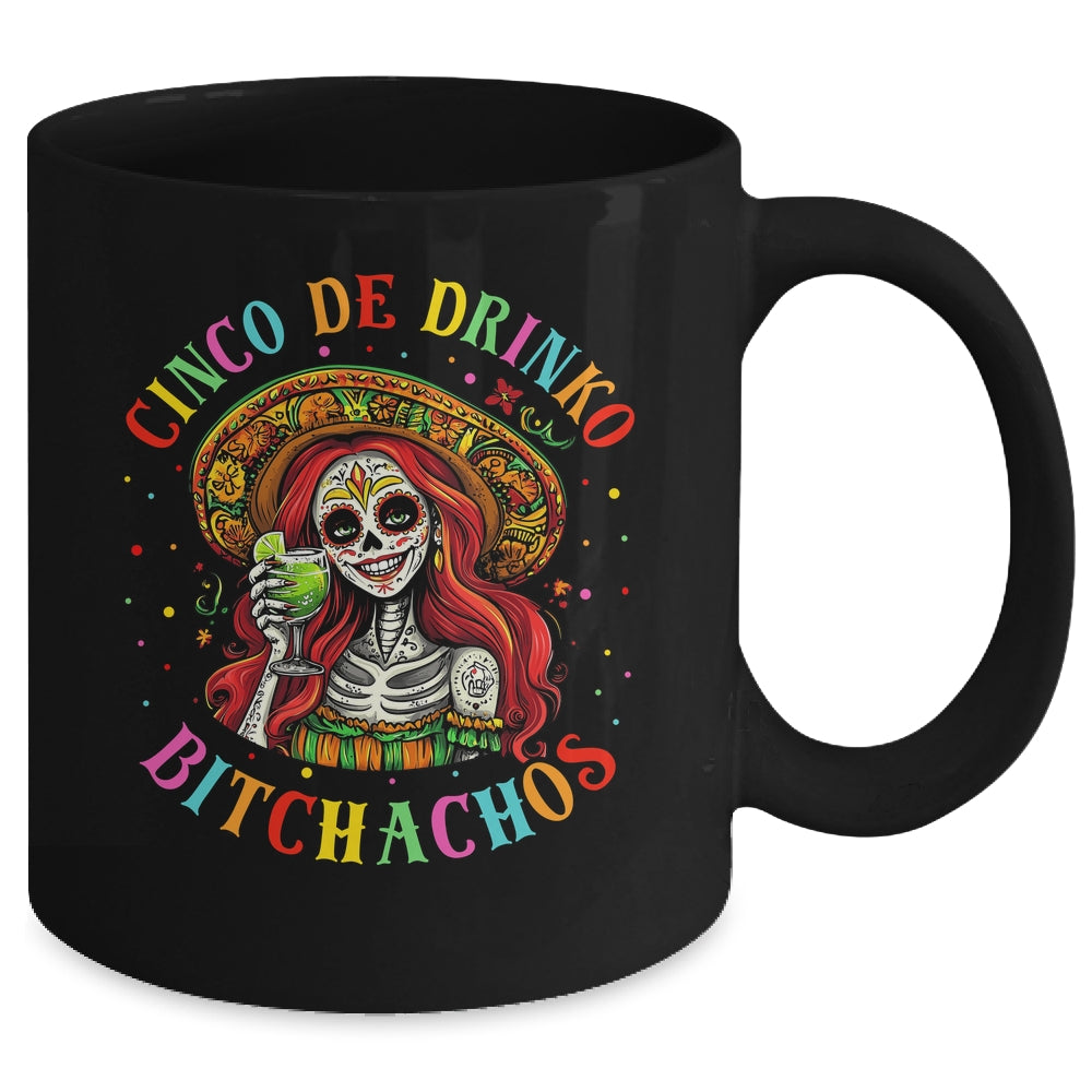 Cinco De Mayo Funny Mexican Party Cinco De Drinko Bitchachos Mug | siriusteestore