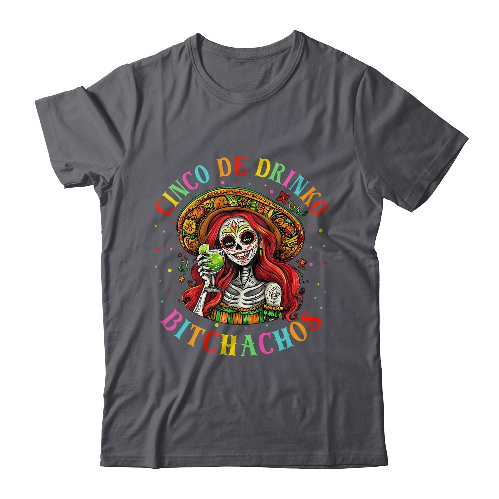 Cinco De Mayo Funny Mexican Party Cinco De Drinko Bitchachos Shirt & Tank Top | siriusteestore