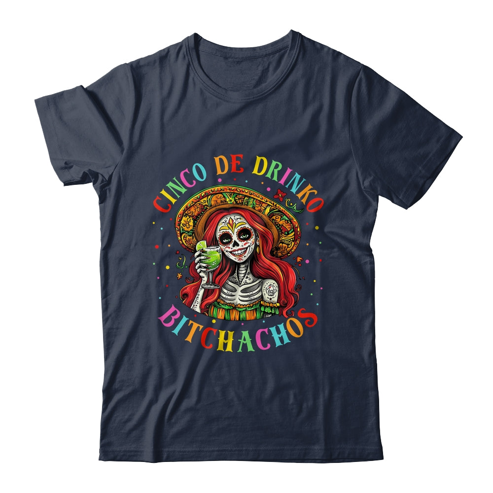 Cinco De Mayo Funny Mexican Party Cinco De Drinko Bitchachos Shirt & Tank Top | siriusteestore