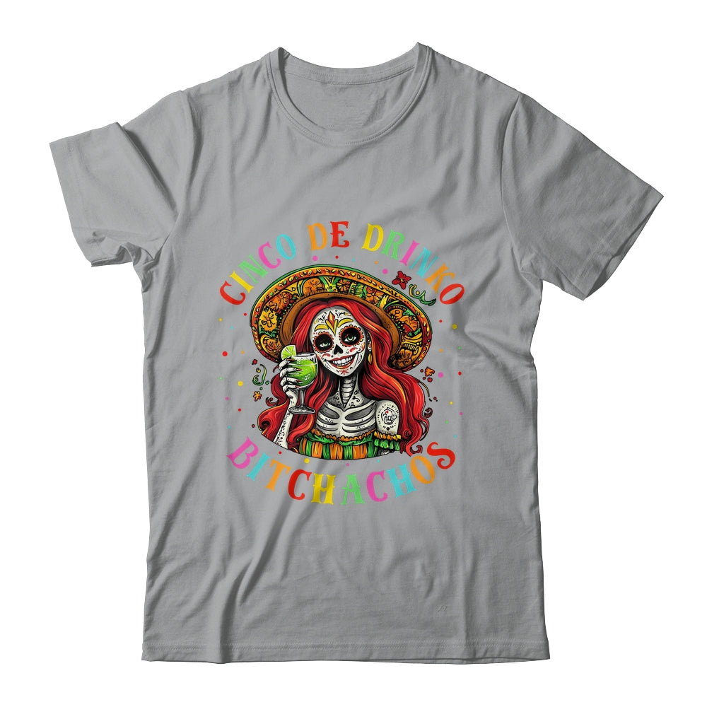 Cinco De Mayo Funny Mexican Party Cinco De Drinko Bitchachos Shirt & Tank Top | siriusteestore