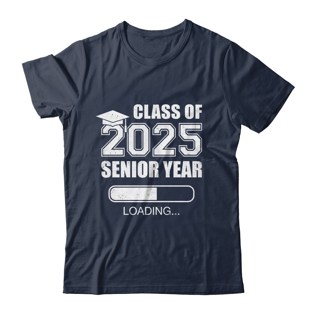 Class Of 2025 Senior Year Loading Funny Senior 2025 Shirt & Hoodie | siriusteestore