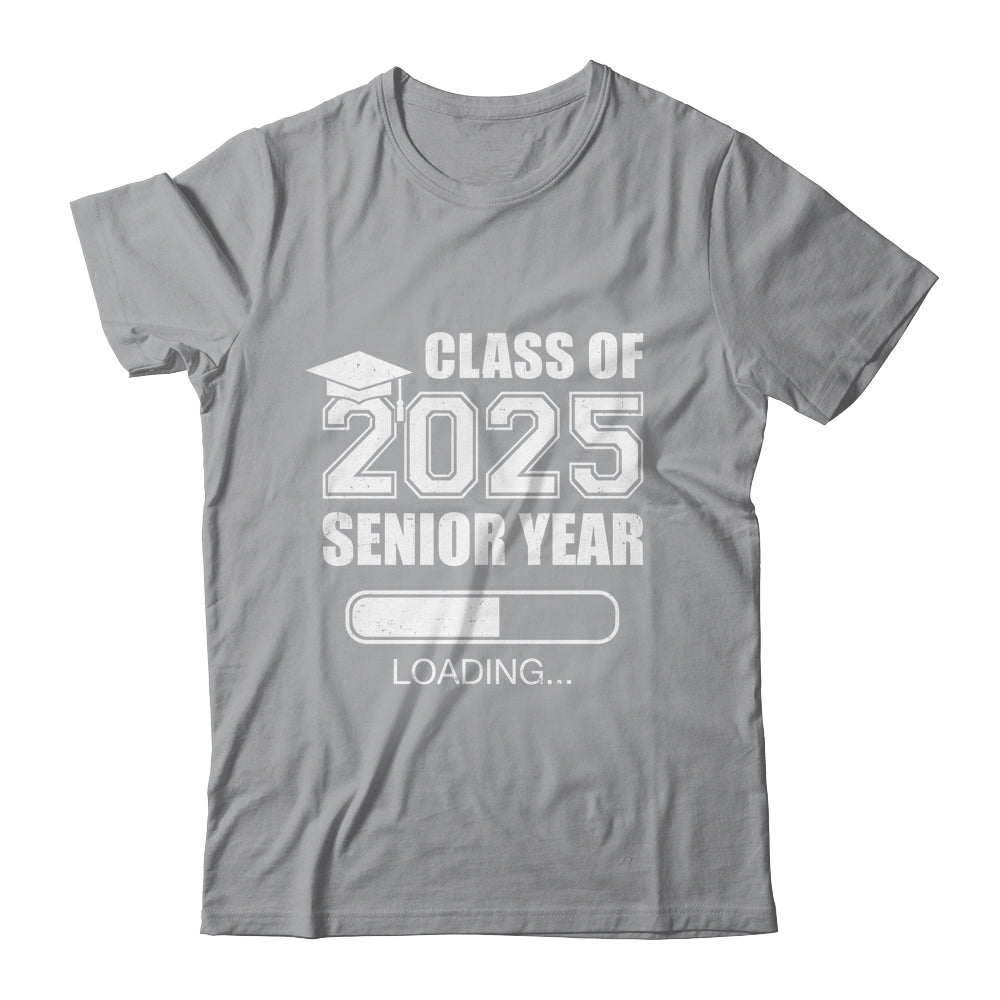 Class Of 2025 Senior Year Loading Funny Senior 2025 Shirt & Hoodie | siriusteestore