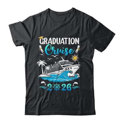 Class Of 2026 Graduation Cruise Senior Graduates Vacation Shirt & Hoodie | siriusteestore