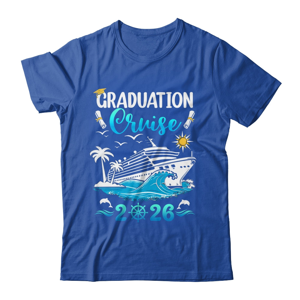Class Of 2026 Graduation Cruise Senior Graduates Vacation Shirt & Hoodie | siriusteestore