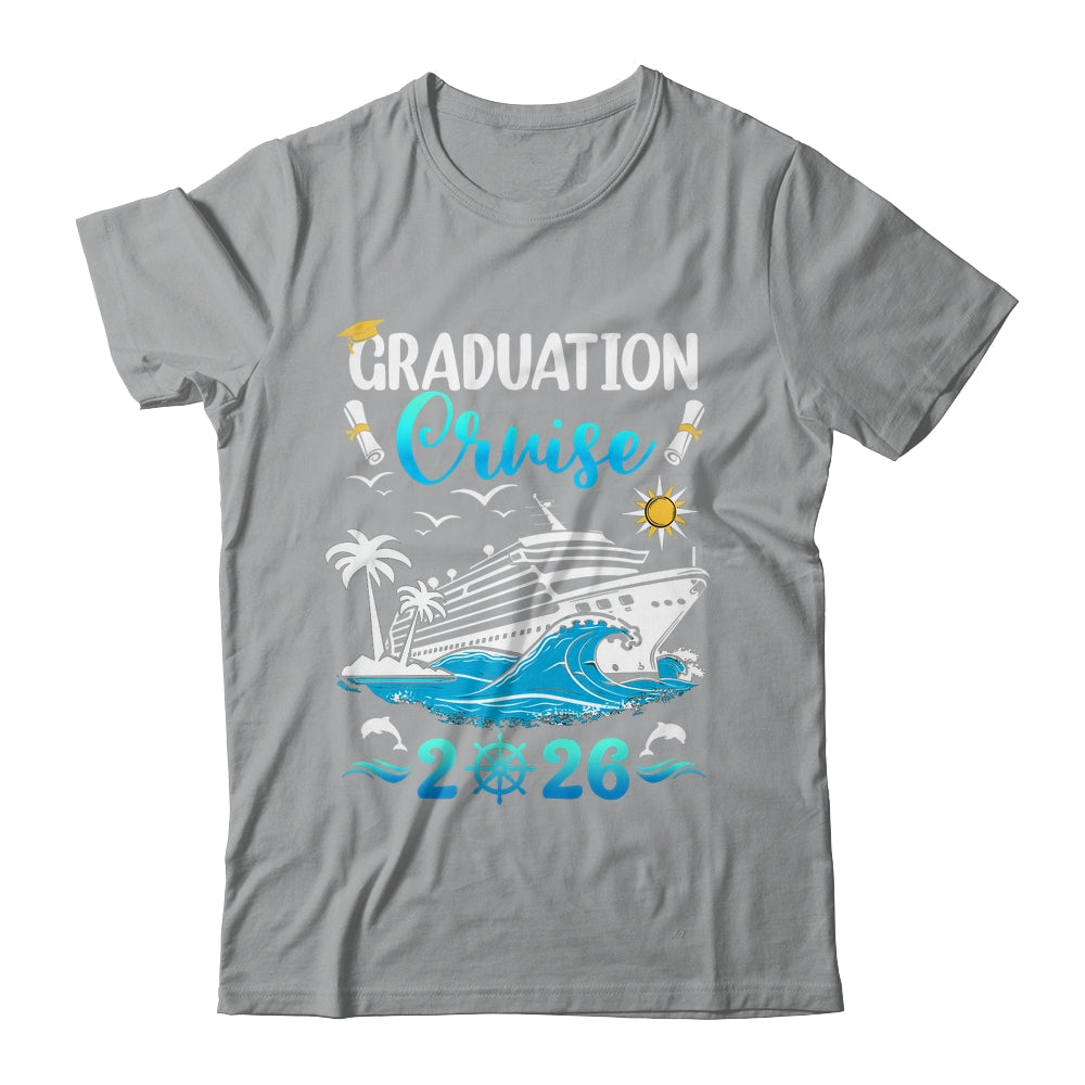 Class Of 2026 Graduation Cruise Senior Graduates Vacation Shirt & Hoodie | siriusteestore