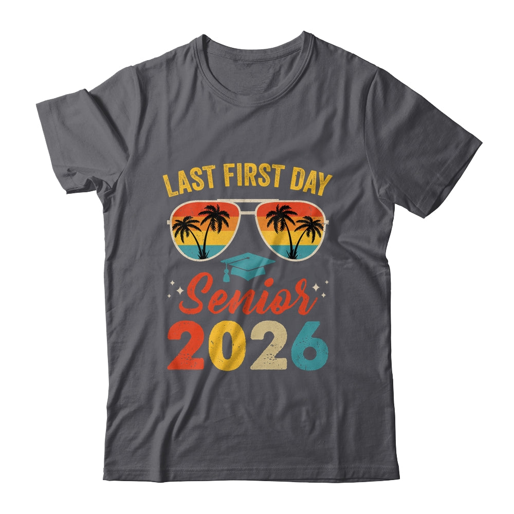 Class Of 2026 My Last First Day Senior 2026 Back To School Shirt & Hoodie | siriusteestore