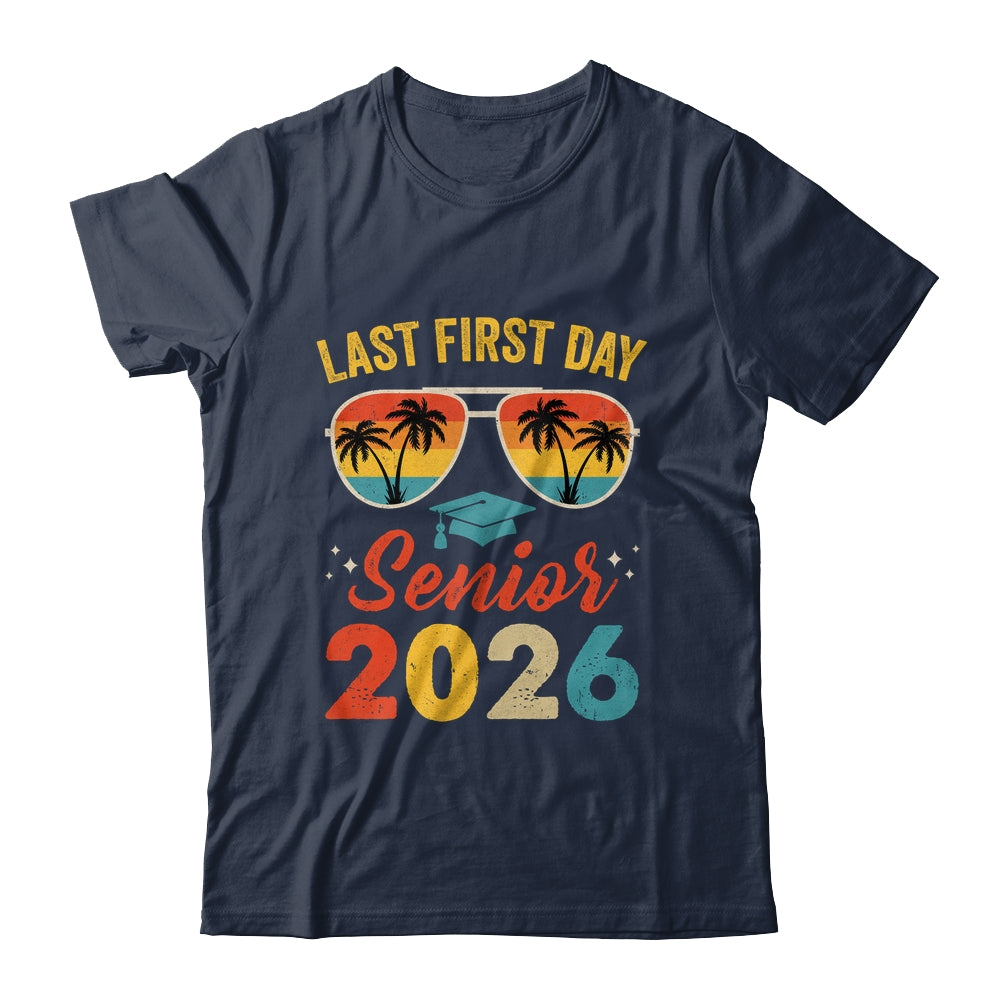 Class Of 2026 My Last First Day Senior 2026 Back To School Shirt & Hoodie | siriusteestore