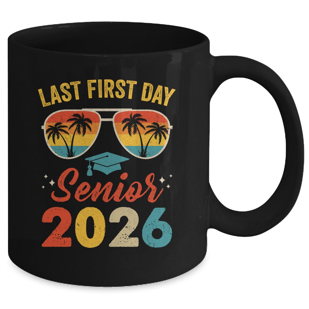 Class Of 2026 My Last First Day Senior 2026 Back To School Mug | siriusteestore