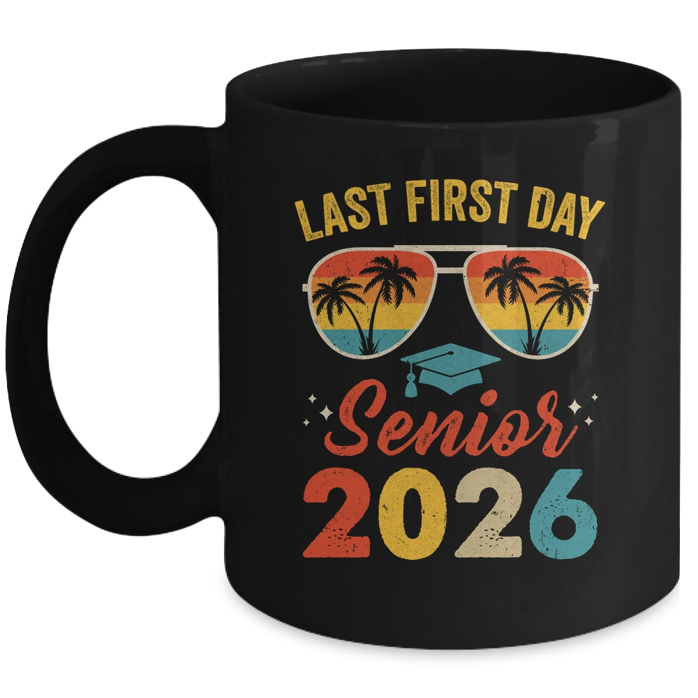 Class Of 2026 My Last First Day Senior 2026 Back To School Mug | siriusteestore