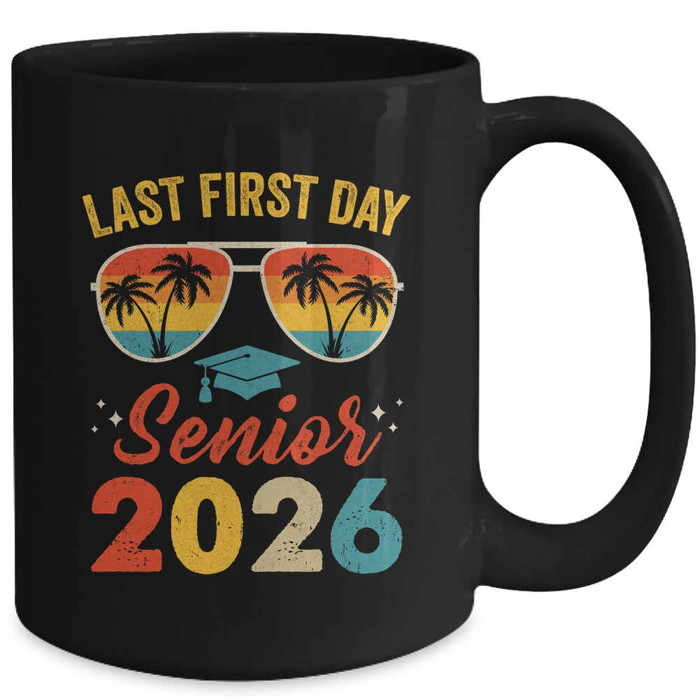 Class Of 2026 My Last First Day Senior 2026 Back To School Mug | siriusteestore
