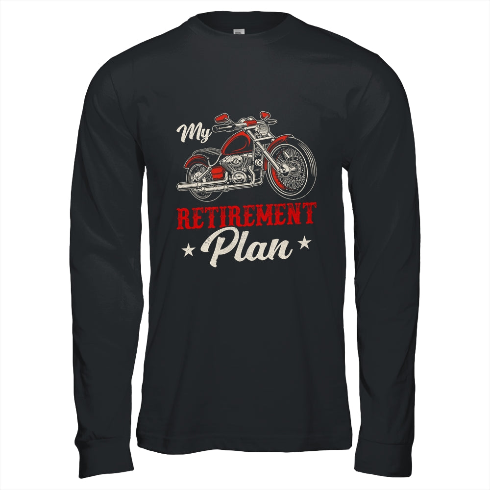 Classic Retired Motorcycle Biker My Retirement Plan Grandpa Shirt & Hoodie | siriusteestore
