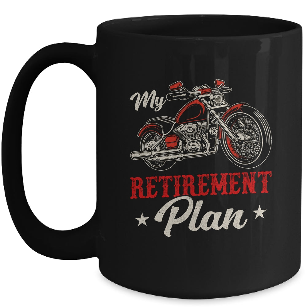 Classic Retired Motorcycle Biker My Retirement Plan Grandpa Mug | siriusteestore