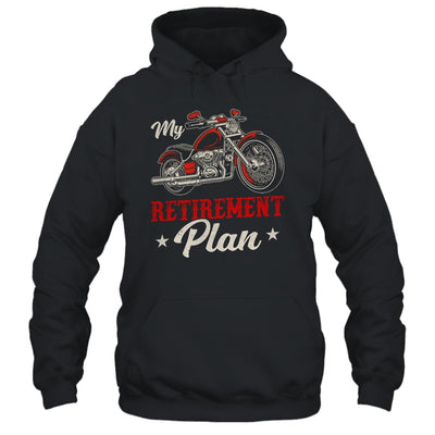 Classic Retired Motorcycle Biker My Retirement Plan Grandpa Shirt & Hoodie | siriusteestore