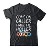Come On Caller Make Me Holler Bingo Funny Lucky Player Shirt & Hoodie | siriusteestore