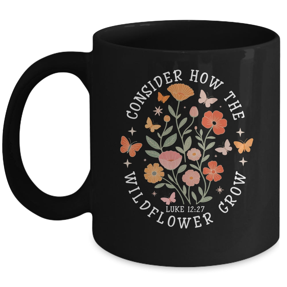 Consider How The Wildflowers Grow Jesus God Christian Girl Women Mug | siriusteestore