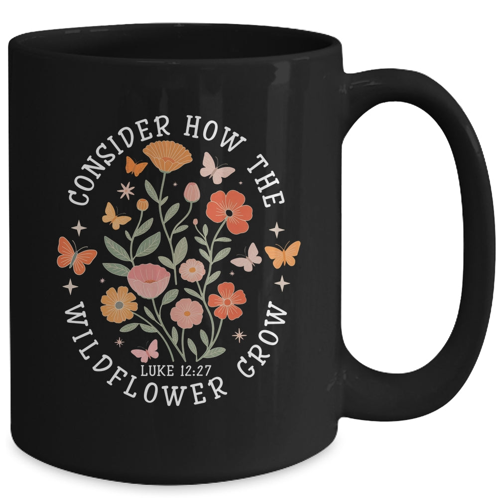 Consider How The Wildflowers Grow Jesus God Christian Girl Women Mug | siriusteestore