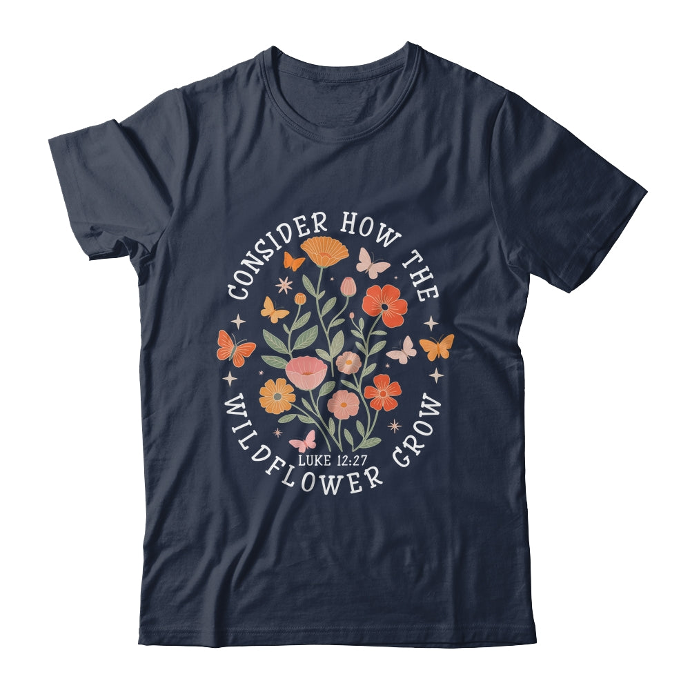 Consider How The Wildflowers Grow Jesus God Christian Girl Women Shirt & Tank Top | siriusteestore