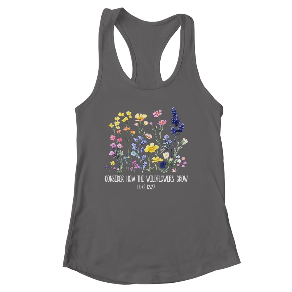 Consider How The Wildflowers Grow Jesus God Christian Women Shirt & Tank Top | siriusteestore