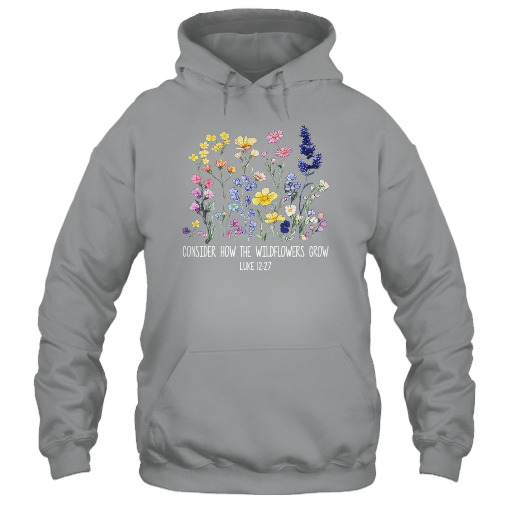 Consider How The Wildflowers Grow Jesus God Christian Women Shirt & Tank Top | siriusteestore