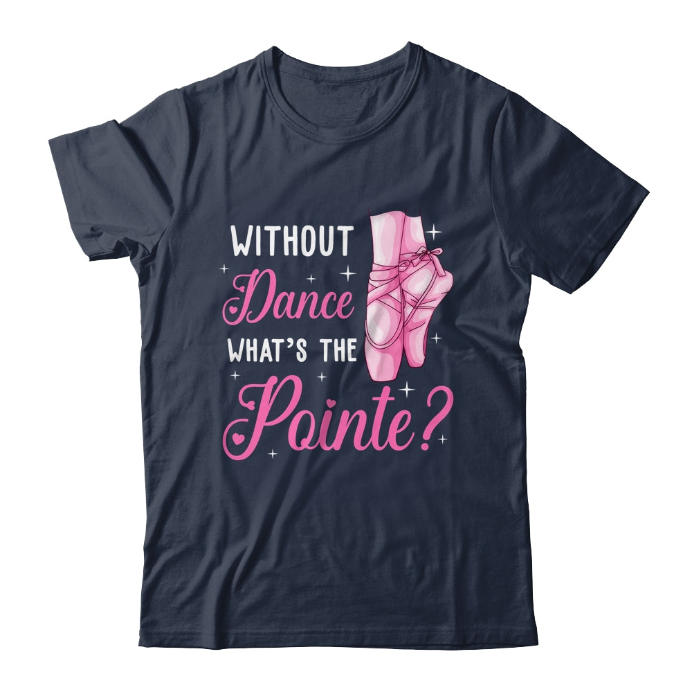 Cool Ballet For Women Girls Dance Pointe Ballerina Dancers Shirt & Tank Top | siriusteestore