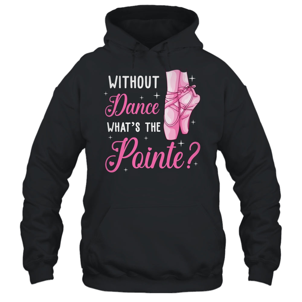 Cool Ballet For Women Girls Dance Pointe Ballerina Dancers Shirt & Tank Top | siriusteestore