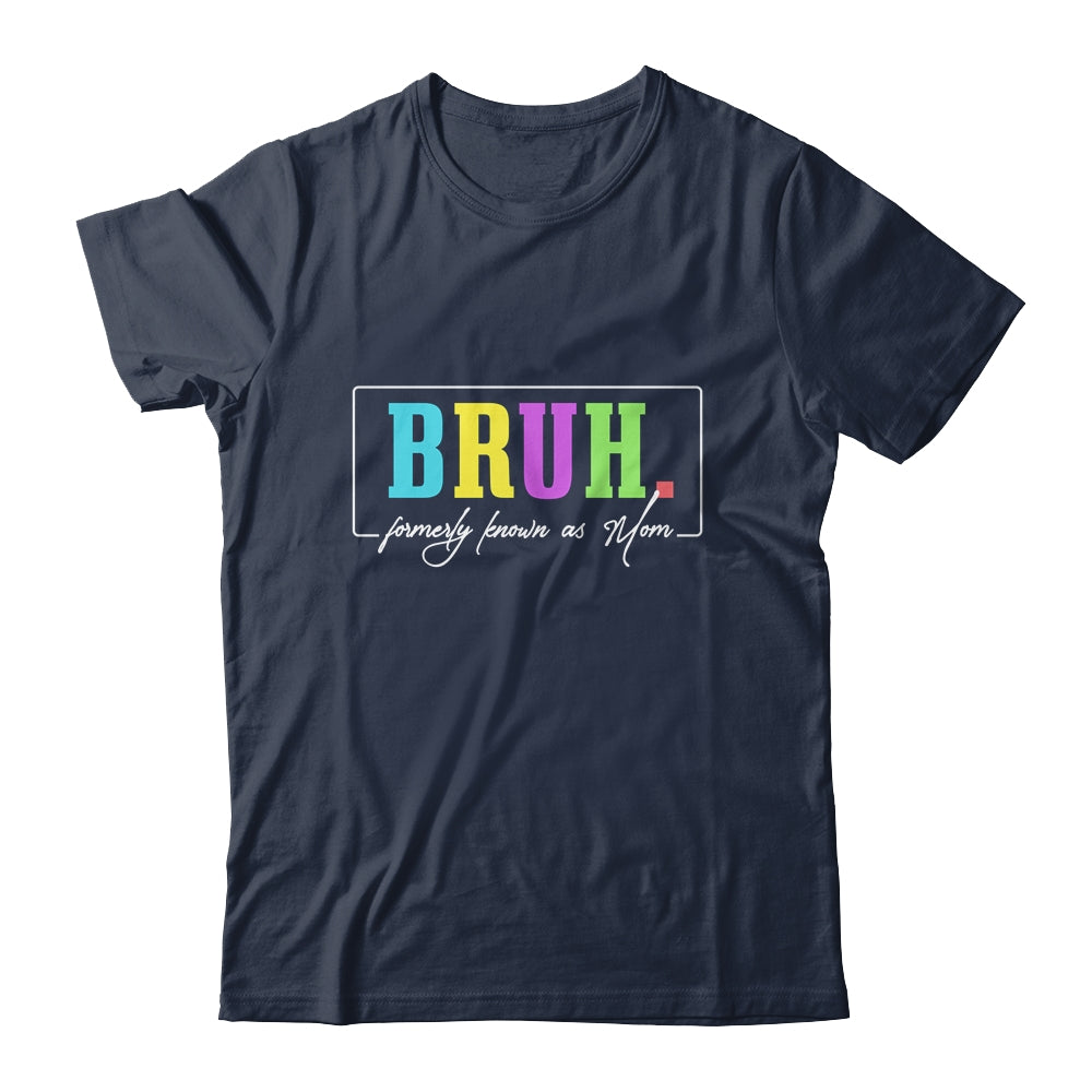 Cool Bruh Formerly Known As Mom Mama Mommy Bruh Formally Mom Shirt & Tank Top | siriusteestore