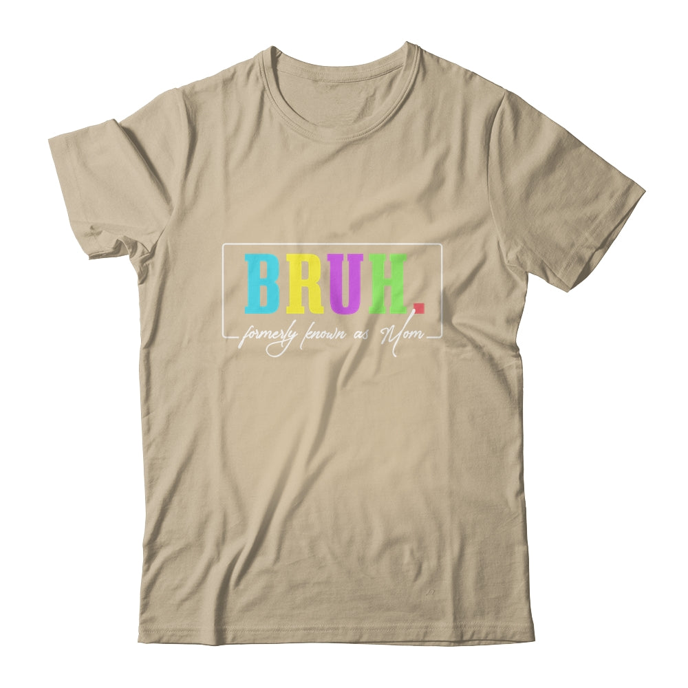 Cool Bruh Formerly Known As Mom Mama Mommy Bruh Formally Mom Shirt & Tank Top | siriusteestore