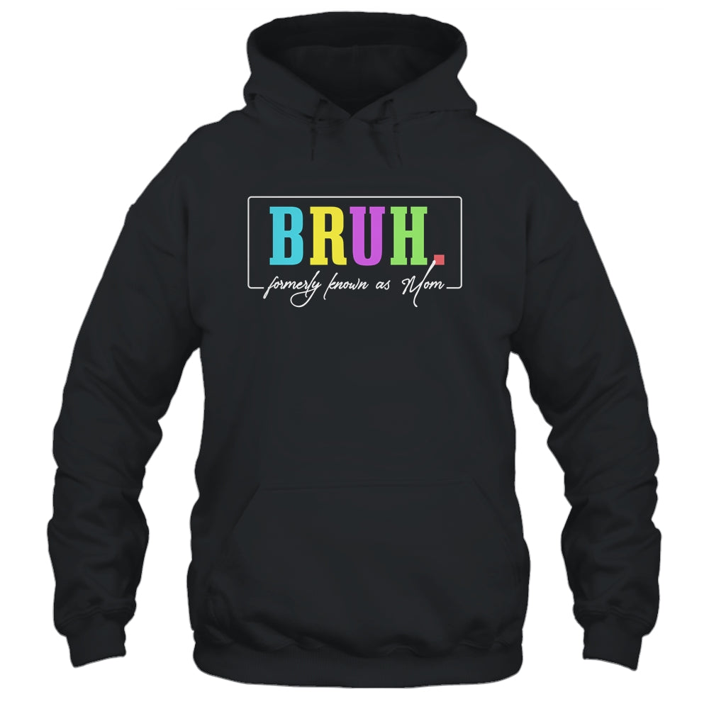 Cool Bruh Formerly Known As Mom Mama Mommy Bruh Formally Mom Shirt & Tank Top | siriusteestore