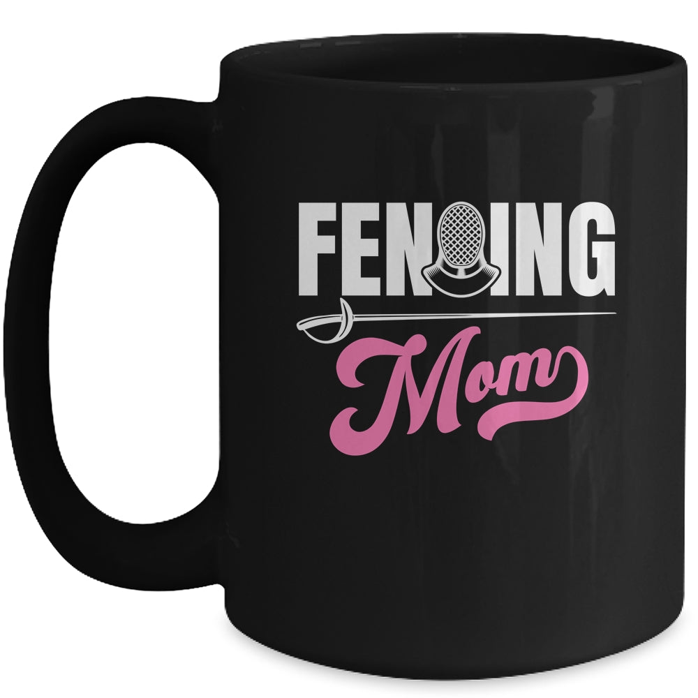 Cool Fencing Mom Art For Women Sports Sword Fencing Mug | siriusteestore