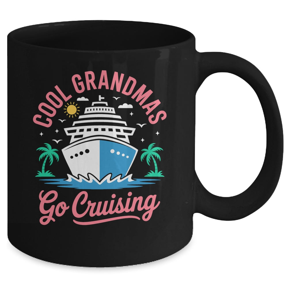 Cool Grandmas Go Cruising Grandma Matching Funny Vacation Mug | siriusteestore