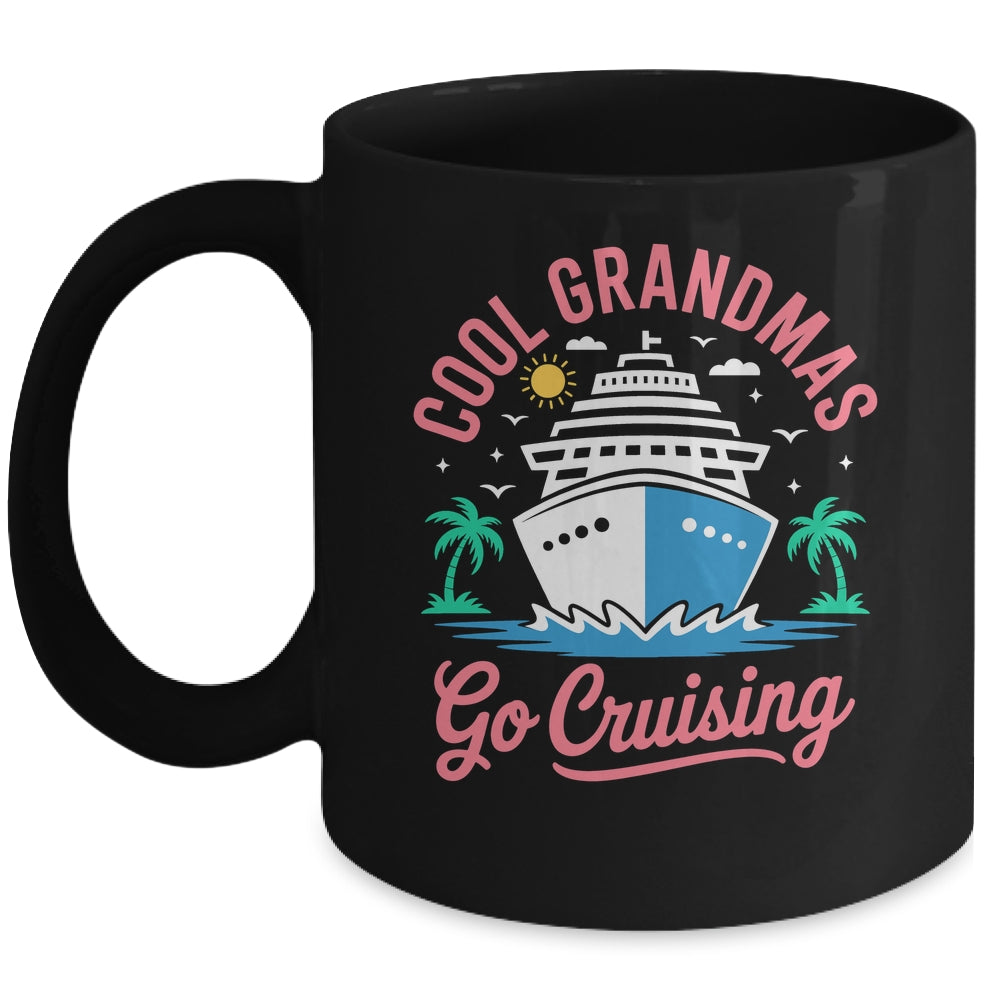 Cool Grandmas Go Cruising Grandma Matching Funny Vacation Mug | siriusteestore
