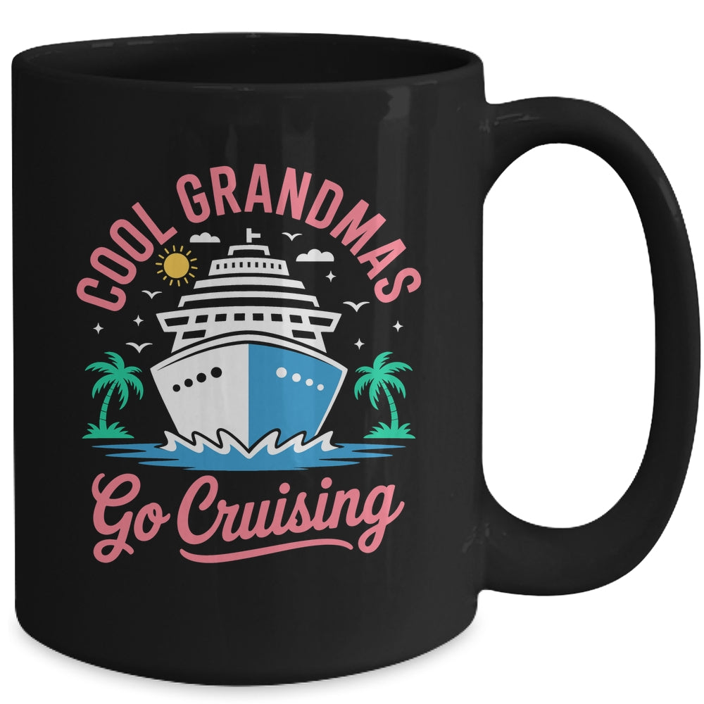 Cool Grandmas Go Cruising Grandma Matching Funny Vacation Mug | siriusteestore