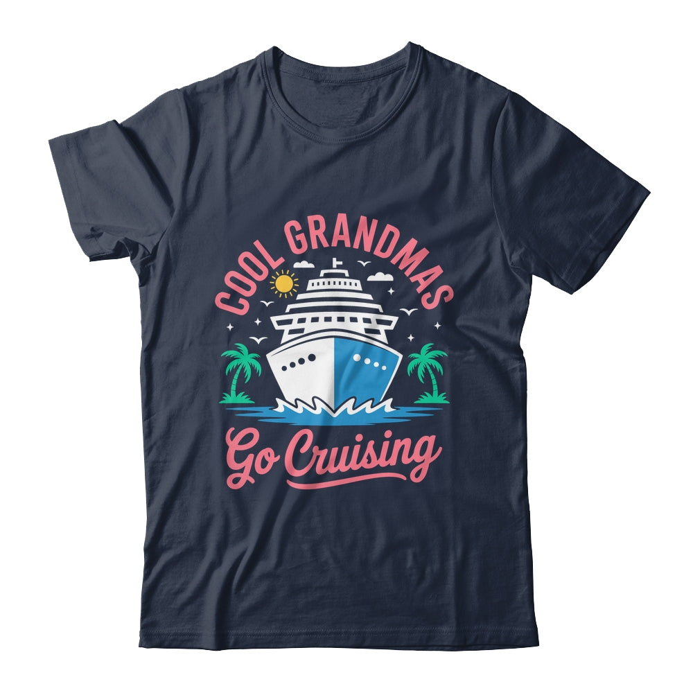 Cool Grandmas Go Cruising Grandma Matching Funny Vacation Shirt & Tank Top | siriusteestore