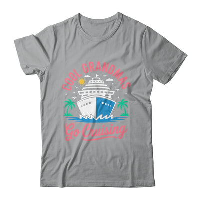 Cool Grandmas Go Cruising Grandma Matching Funny Vacation Shirt & Tank Top | siriusteestore