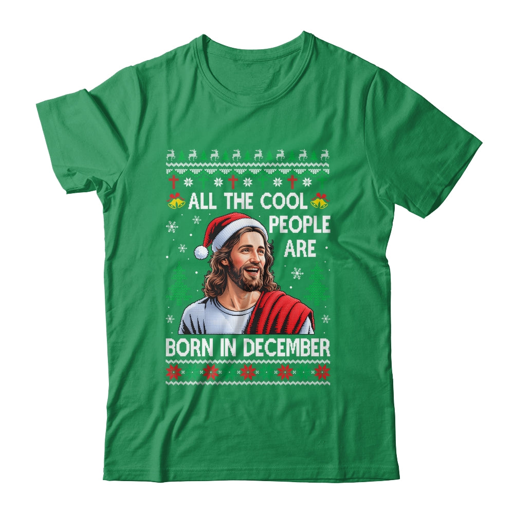 Cool People Are Born In December Christian Christmas Bday Shirt & Sweatshirt | siriusteestore