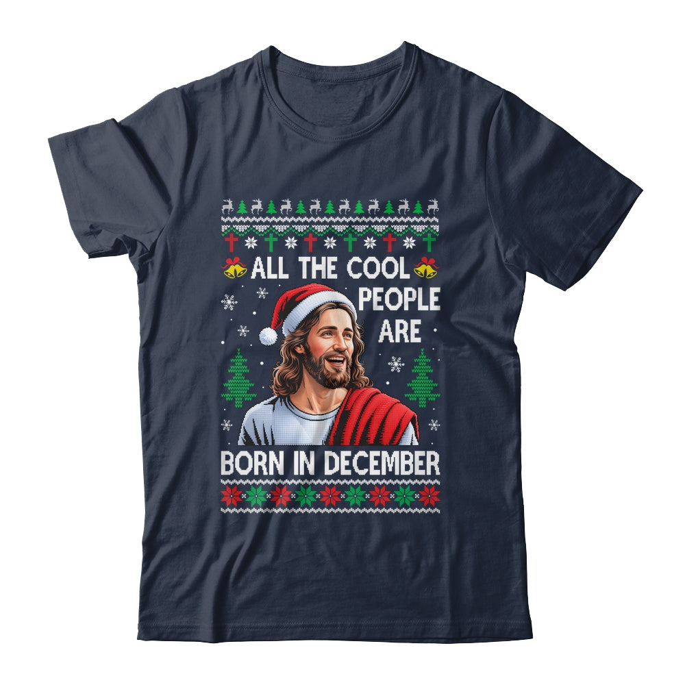 Cool People Are Born In December Christian Christmas Bday Shirt & Sweatshirt | siriusteestore