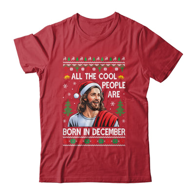 Cool People Are Born In December Christian Christmas Bday Shirt & Sweatshirt | siriusteestore