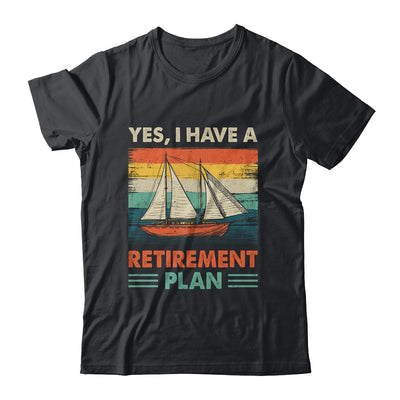 Cool Sailing For Men Women Retirement Plan Boating Sailboat Shirt & Tank Top | siriusteestore