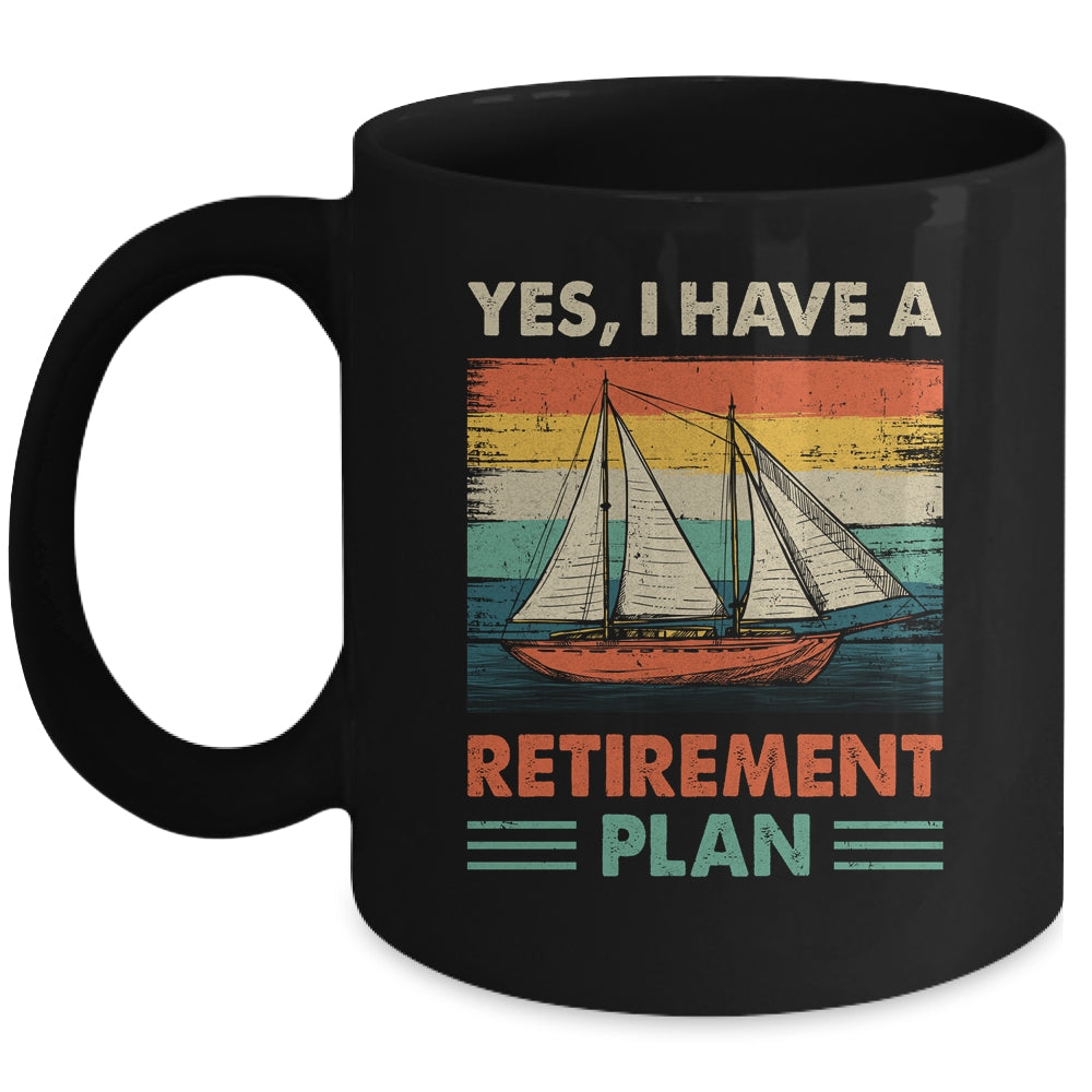 Cool Sailing For Men Women Retirement Plan Boating Sailboat Mug | siriusteestore