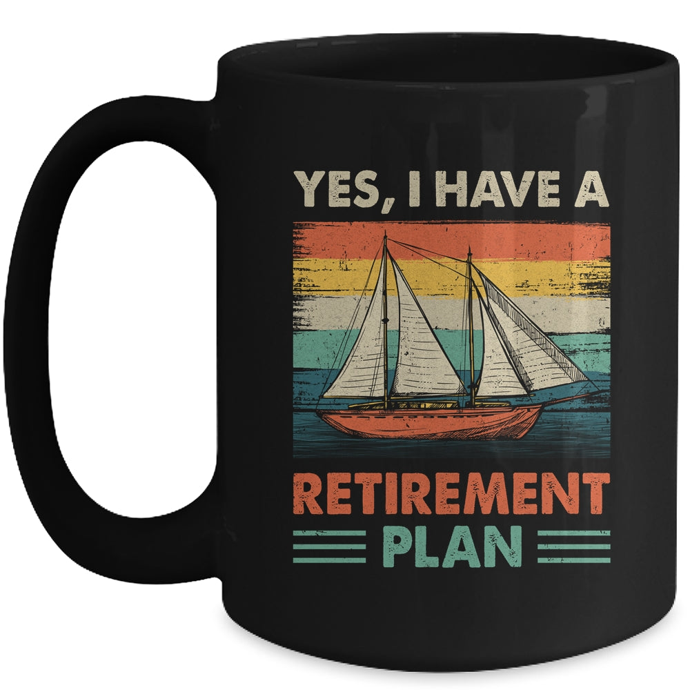 Cool Sailing For Men Women Retirement Plan Boating Sailboat Mug | siriusteestore