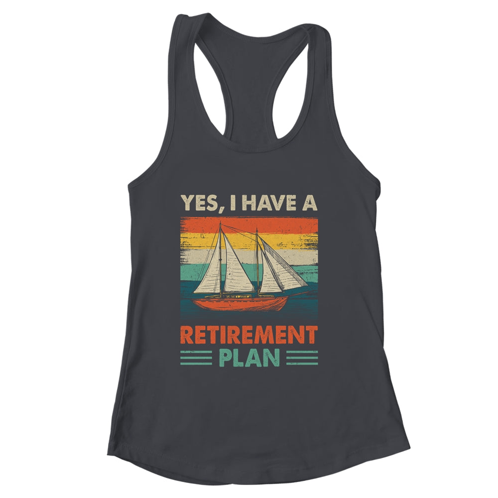 Cool Sailing For Men Women Retirement Plan Boating Sailboat Shirt & Tank Top | siriusteestore