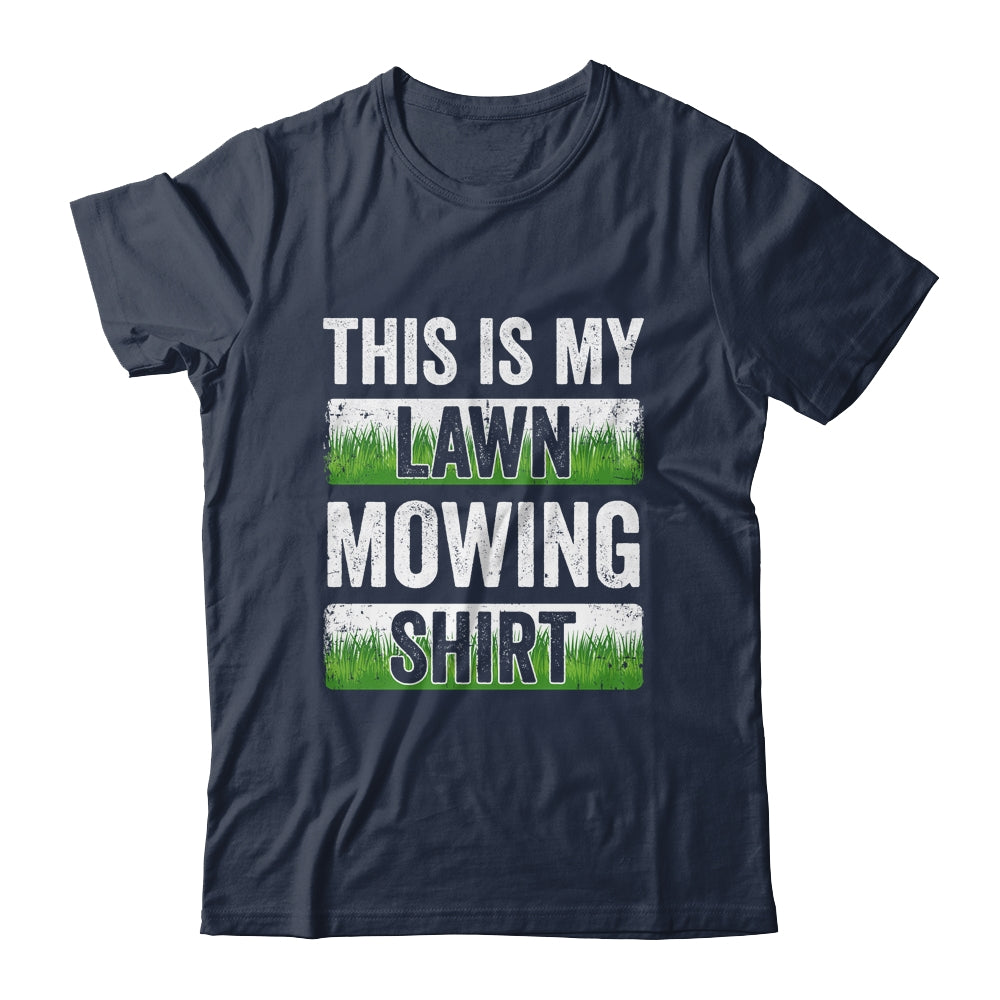 Cool This Is My Lawn Mowing Lawn Mower Men Women Gardener Shirt & Tank Top | siriusteestore