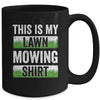 Cool This Is My Lawn Mowing Lawn Mower Men Women Gardener Mug | siriusteestore