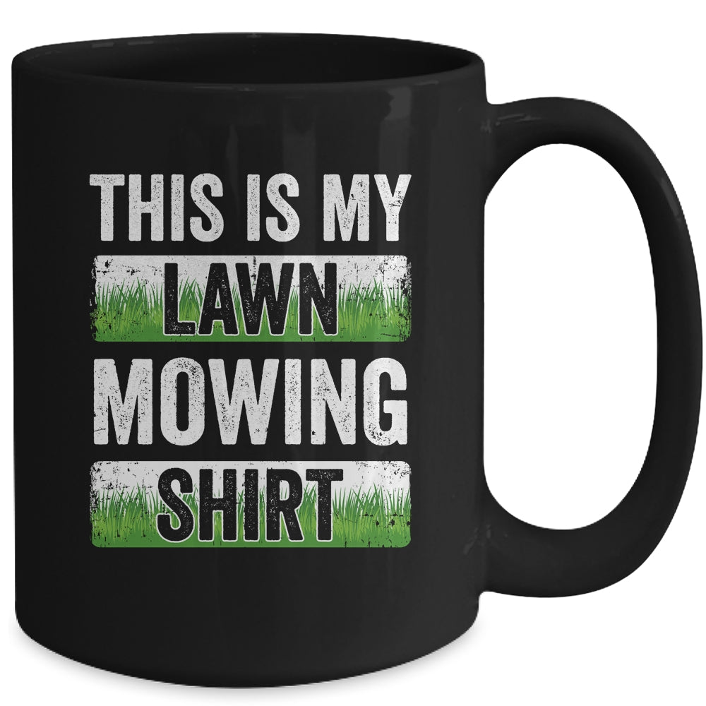 Cool This Is My Lawn Mowing Lawn Mower Men Women Gardener Mug | siriusteestore