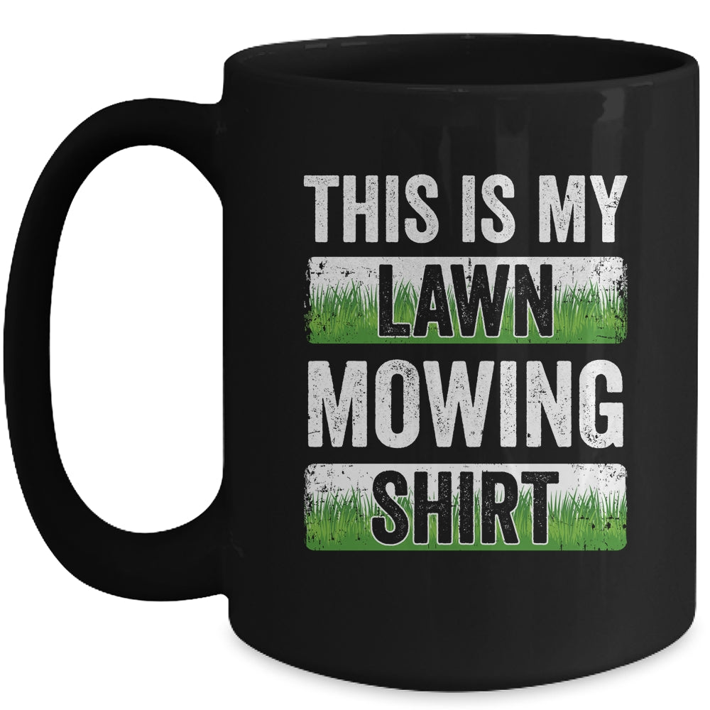 Cool This Is My Lawn Mowing Lawn Mower Men Women Gardener Mug | siriusteestore
